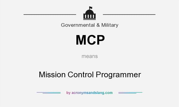 What does MCP mean? It stands for Mission Control Programmer