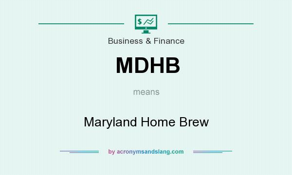 What does MDHB mean? It stands for Maryland Home Brew
