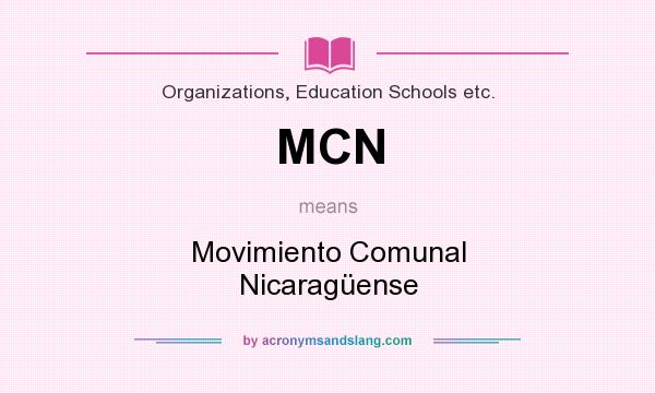 What does MCN mean? It stands for Movimiento Comunal Nicaragüense