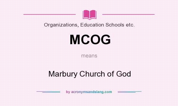 What does MCOG mean? It stands for Marbury Church of God