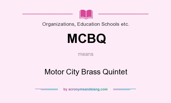 What does MCBQ mean? It stands for Motor City Brass Quintet
