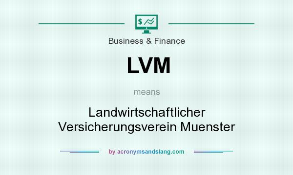 What does LVM mean? It stands for Landwirtschaftlicher Versicherungsverein Muenster