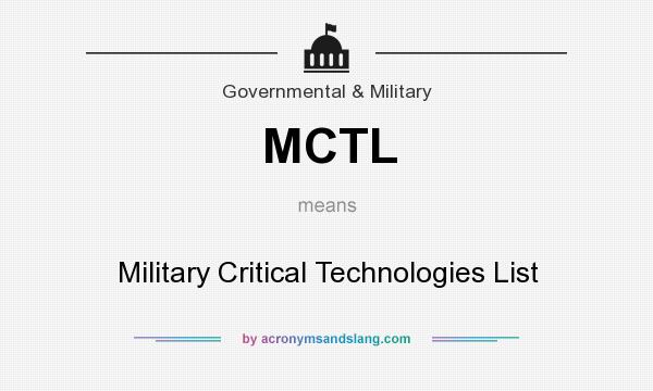 What does MCTL mean? It stands for Military Critical Technologies List
