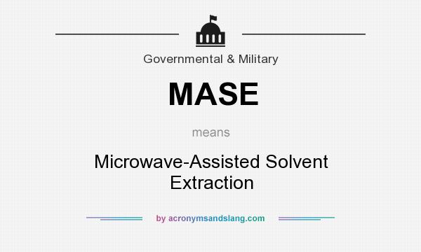 What does MASE mean? It stands for Microwave-Assisted Solvent Extraction