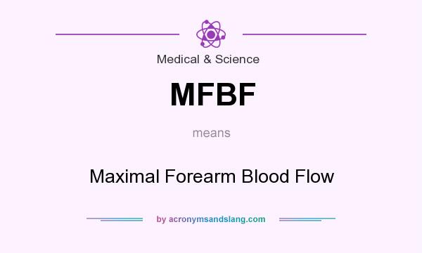What does MFBF mean? It stands for Maximal Forearm Blood Flow