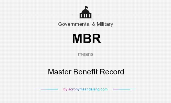 What does MBR mean? It stands for Master Benefit Record