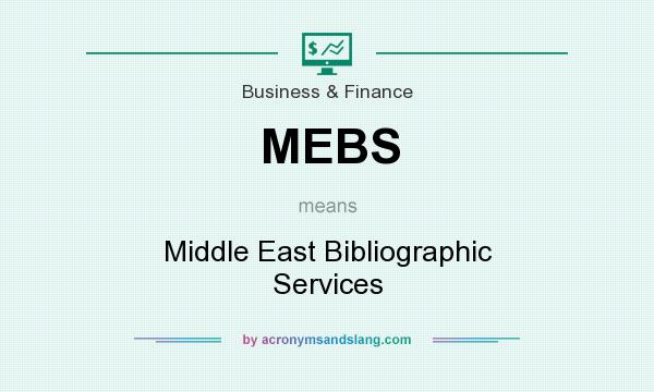 What does MEBS mean? It stands for Middle East Bibliographic Services