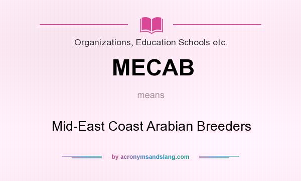 What does MECAB mean? It stands for Mid-East Coast Arabian Breeders