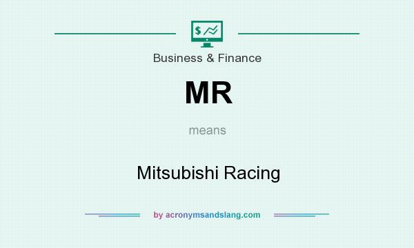 What does MR mean? It stands for Mitsubishi Racing