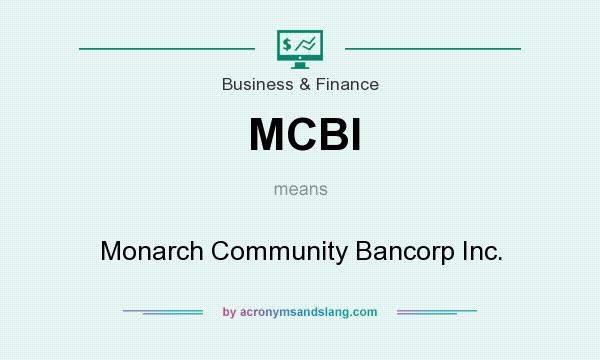 What does MCBI mean? It stands for Monarch Community Bancorp Inc.