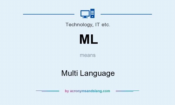 What does ML mean? It stands for Multi Language