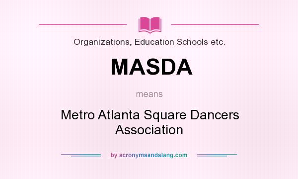 What does MASDA mean? It stands for Metro Atlanta Square Dancers Association