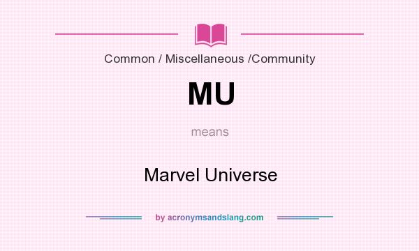 What does MU mean? It stands for Marvel Universe
