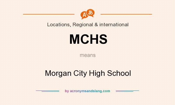 What does MCHS mean? It stands for Morgan City High School