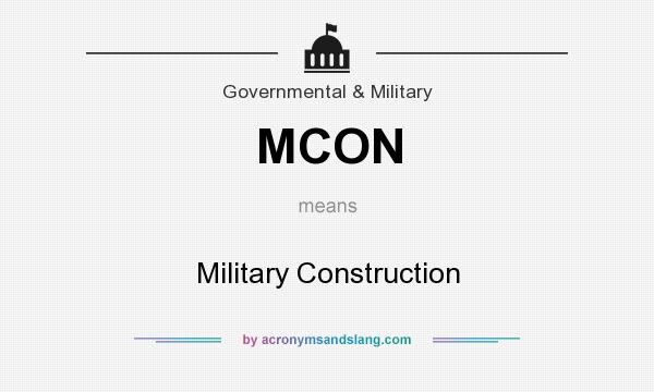 What does MCON mean? It stands for Military Construction