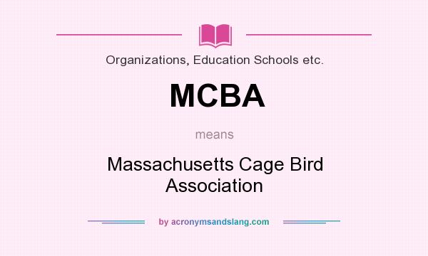 What does MCBA mean? It stands for Massachusetts Cage Bird Association