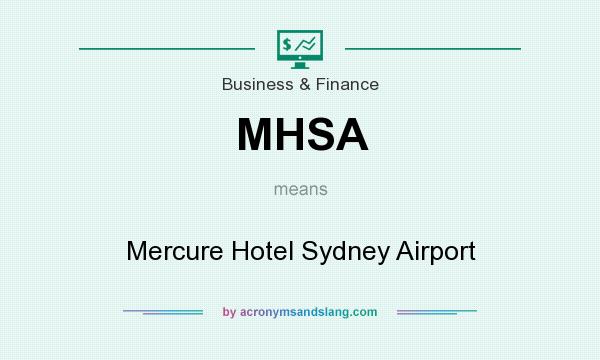 What does MHSA mean? It stands for Mercure Hotel Sydney Airport