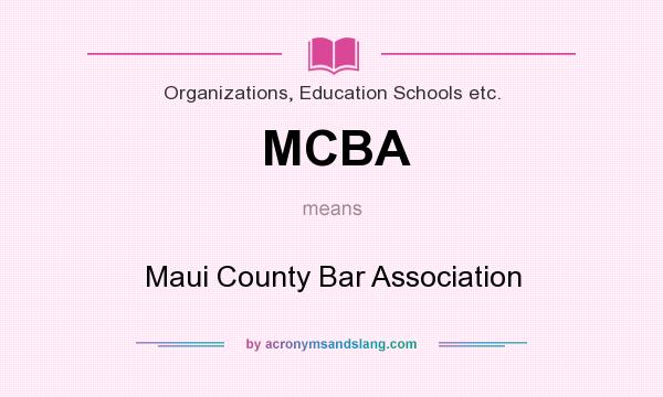 What does MCBA mean? It stands for Maui County Bar Association