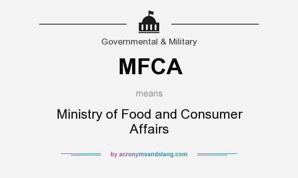 What does MFCA mean? It stands for Ministry of Food and Consumer Affairs