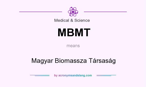 What does MBMT mean? It stands for Magyar Biomassza Társaság
