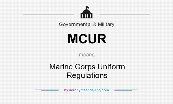 What does MCUR mean? It stands for Marine Corps Uniform Regulations