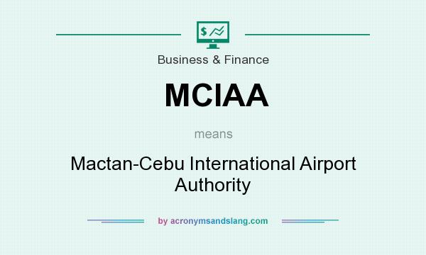 What does MCIAA mean? It stands for Mactan-Cebu International Airport Authority