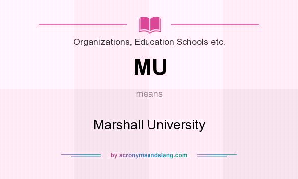What does MU mean? It stands for Marshall University