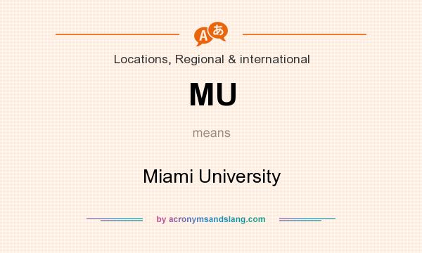 What does MU mean? It stands for Miami University
