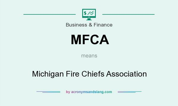 What does MFCA mean? It stands for Michigan Fire Chiefs Association
