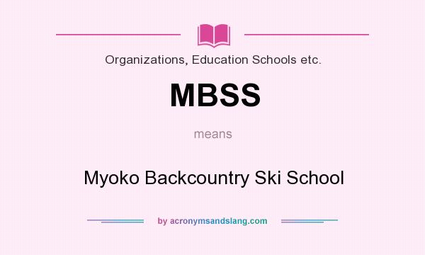 What does MBSS mean? It stands for Myoko Backcountry Ski School
