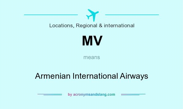 What does MV mean? It stands for Armenian International Airways