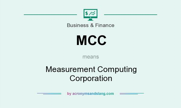 What does MCC mean? It stands for Measurement Computing Corporation