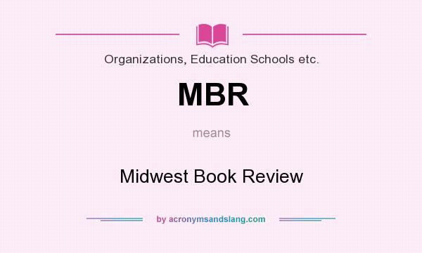What does MBR mean? It stands for Midwest Book Review