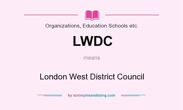 What does LWDC mean? It stands for London West District Council
