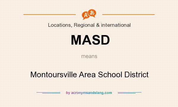 What does MASD mean? It stands for Montoursville Area School District