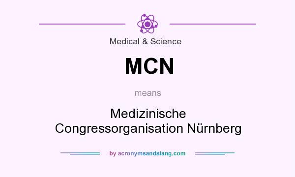 What does MCN mean? It stands for Medizinische Congressorganisation Nürnberg