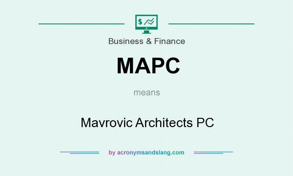 What does MAPC mean? It stands for Mavrovic Architects PC