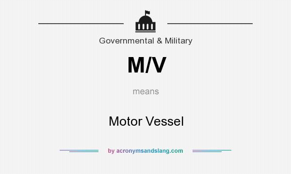 What does M/V mean? It stands for Motor Vessel
