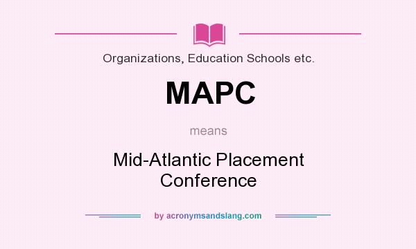 What does MAPC mean? It stands for Mid-Atlantic Placement Conference