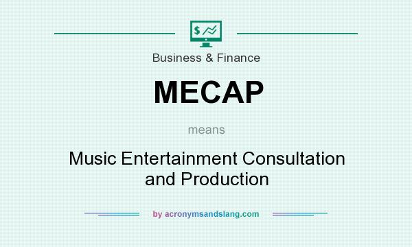 What does MECAP mean? It stands for Music Entertainment Consultation and Production