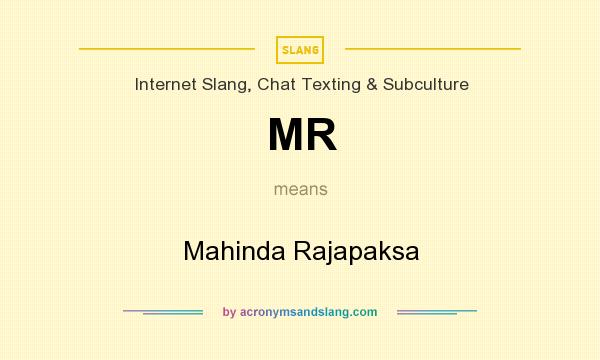 What does MR mean? It stands for Mahinda Rajapaksa