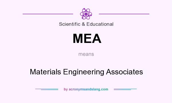 What does MEA mean? It stands for Materials Engineering Associates