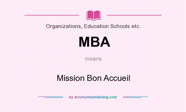 What does MBA mean? It stands for Mission Bon Accueil