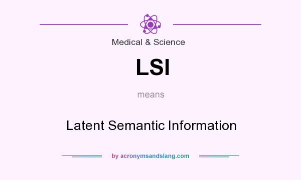 What does LSI mean? It stands for Latent Semantic Information