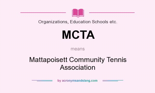 What does MCTA mean? It stands for Mattapoisett Community Tennis Association
