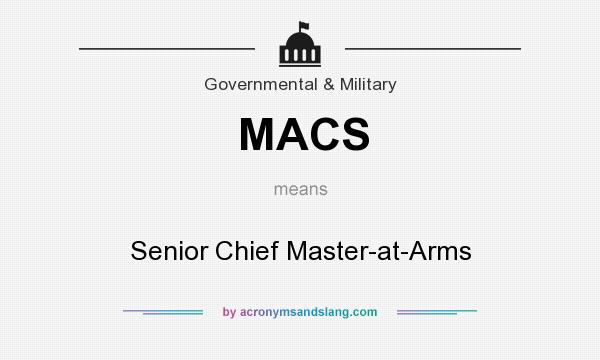 What does MACS mean? It stands for Senior Chief Master-at-Arms