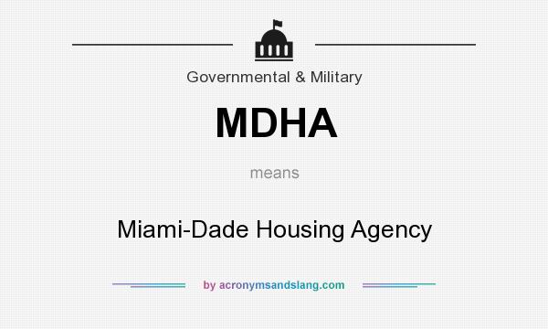 What does MDHA mean? It stands for Miami-Dade Housing Agency