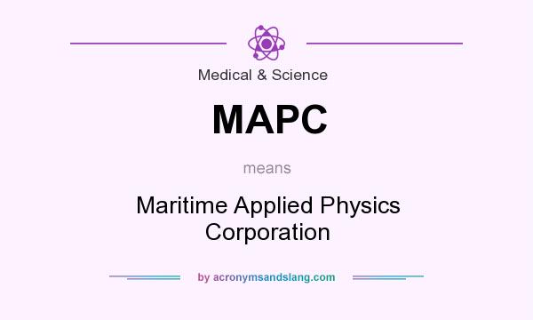What does MAPC mean? It stands for Maritime Applied Physics Corporation
