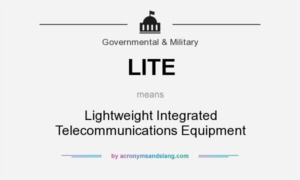 What does LITE mean? It stands for Lightweight Integrated Telecommunications Equipment