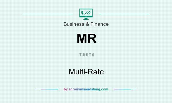 What does MR mean? It stands for Multi-Rate